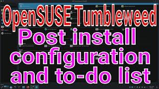 OpenSUSE Tumbleweed post install configuration and to-do list, firewall, codecs, google-chrome