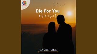 Die For You