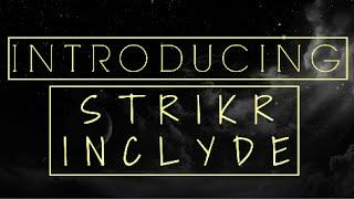 Introducing StrikR Inclyde(JaeTex)