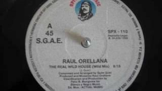 Raul Orellana, The Real Wild House