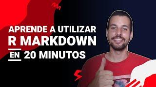 Aprende lo Básico de R Markdown en 20 Minutos