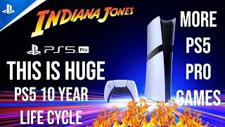 Huge PS5 Pro Update - PS5 Pro 10 Year Life Cycle - Indiana Jones PS5 Pro - New PlayStation Policy