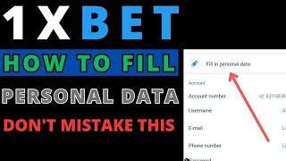 1xbet How to fill personal data | Fill personal profile on 1xbet