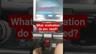 What motivation do you need?