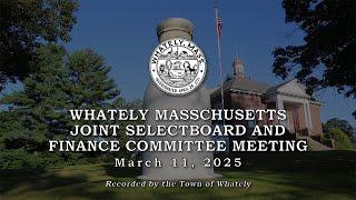 Whately Selectboard Finance Committee  -  March 11, 2025