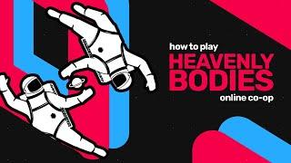 How to Play Heavenly Bodies Online