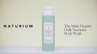 Everyday Body Wash for Healthy-Looking Skin: NATURIUM The Multi-Vitamin Daily Nutrients Body Wash