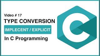 Type Conversion In C Programming | C Language Tutorial Video #17 | #CodeWithZee