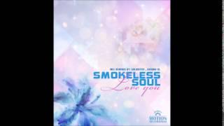 Smokeless Soul - Love You (Solidstice Remix)