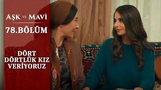 Pembe’nin düğün için talepleri! - Aşk ve Mavi 78.Bölüm