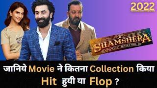 Ranbir Kapoor SHAMSHERA 2022 Bollywood Movie Lifetime Worldwide Box Office Collection Hit or Flop