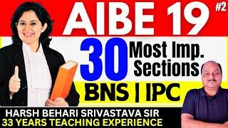 AIBE 19 - 30 Most Important Sections | BNS & IPC | AIBE Preparation |  Part 2 | Pariksha Refresher