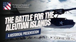 The Battle for the Aleutian Islands