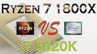 RYZEN 7 1800X vs i7 5820K - BENCHMARKS / GAMING TESTS REVIEW AND COMPARISON / Ryzen vs Haswell E