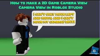 How To Make a 2D Game Camera View Perspective in Roblox Studio