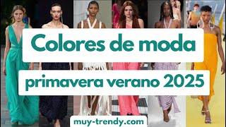 Colores de Moda primavera verano 2025 - Tendencias