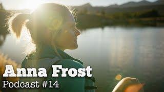 Podcast Episode #9 Anna Frost