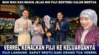 Semakin Jelas, Verrel Bawa Fuji Bertemu dengan Kedua Orang Tuanya, Fuji Kantongi Restu Ortu Verrel !