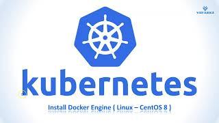 kubernetes tutorial | Install Docker on CentOS 8 |  Run a Docker Container
