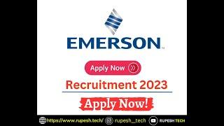 Emerson Off-Campus Drive 2023 | Batch : 2021 - 2023 | Application Engineer | Freshers Eligible ️