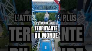 L’attraction la plus TERRIFIANTE du monde  (ep 7)