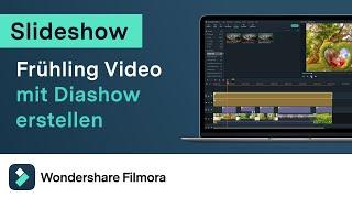 Slideshow - Frühling Video mit Diashow erstellen | Filmora X Showcase