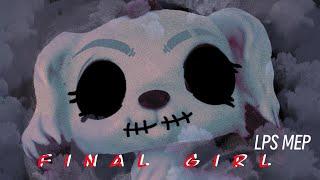 LPS MEP: Final Girl — halloween special (open)