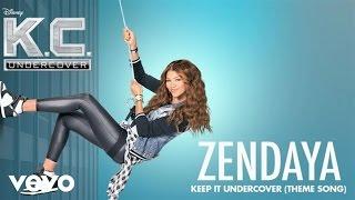 Zendaya - Keep It Undercover (Theme Song From "K.C. Undercover"/Audio Only)