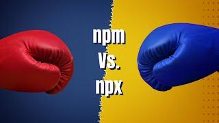 npm Vs. npx - What's the difference? | Node Package Manager | Node Package Execute | AnaghTech