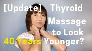 [Update] Thyroid Massage to Look 40 Years Younger?