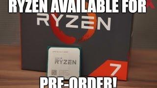 Ryzen Pre-Orders Are Out! Are You Getting One?