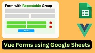 Form with Repeatable Group using Vue JS and Google Sheets | Part-I #form #appsscript