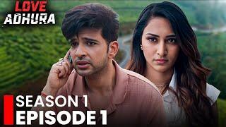 Love Adhura : Season 1 - Episode 1 | New Hindi Drama Web Series | Series Central
