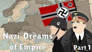 What did the Nazis want in WW2? | Nazi Empire, Greater German Reich, WW2 Alternative History