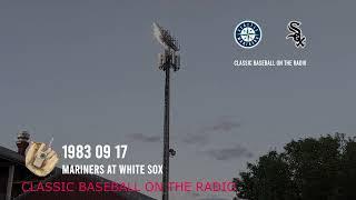 1983 09 17 Mariners at White Sox Classic Baseball Radio Broadcast