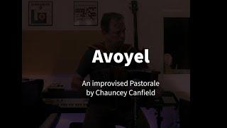 Chauncey Canfield - "Avoyel," an improvised Pastorale