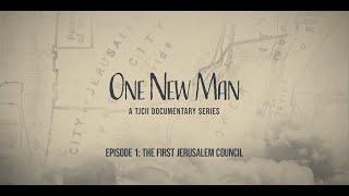 Episode 1: The First Jerusalem Council, from "One New Man, A TJCII Documentary Series."