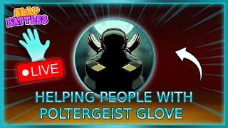 [Roblox] Helping People With Poltergeist Glove Slap Battles LIVE