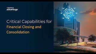 Critical Capabilities for Financial Closing and Consolidation in VIENNA Advantage