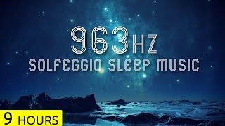 963Hz | Pineal Gland Activation | Sleep Music | Solfeggio Sleep Meditation Music