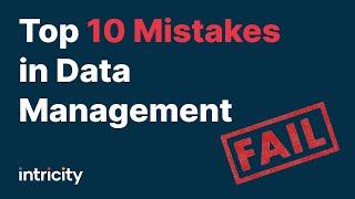 Top 10 Mistakes in Data Management