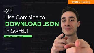 Download JSON from API in Swift with Combine | Continued Learning #23