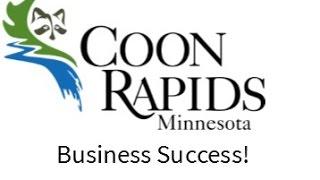 Coon Rapids Business Success!