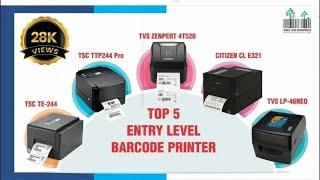 Top 5 barcode Printer Entry Level TSC TE244TTP244Pro TVS Citizen CLS321 Best Barcode Printer Compare