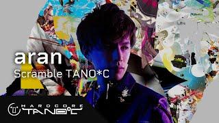 aran - Scramble TANO*C