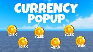 How to Make CURRENCY POPUP'S in ROBLOX!