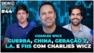 Onde o ECONOMISTA SINCERO investe? Skin in the Game #44 com Charles Wicz