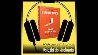 "Dowód na życie po życiu" Raymond A. Moody