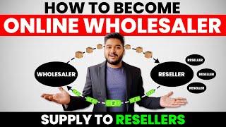 How to become Online Wholesaler for Resellers | Business Idea 2022 | Social Seller Academy