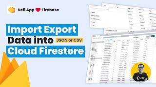 Firebase Cloud Firestore Import Export JSON CSV Data with Ease | Refi App GUI tool for Firestore